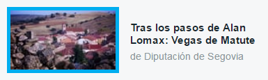 Tras los pasos de Alan Lomax: Vegas de Matute